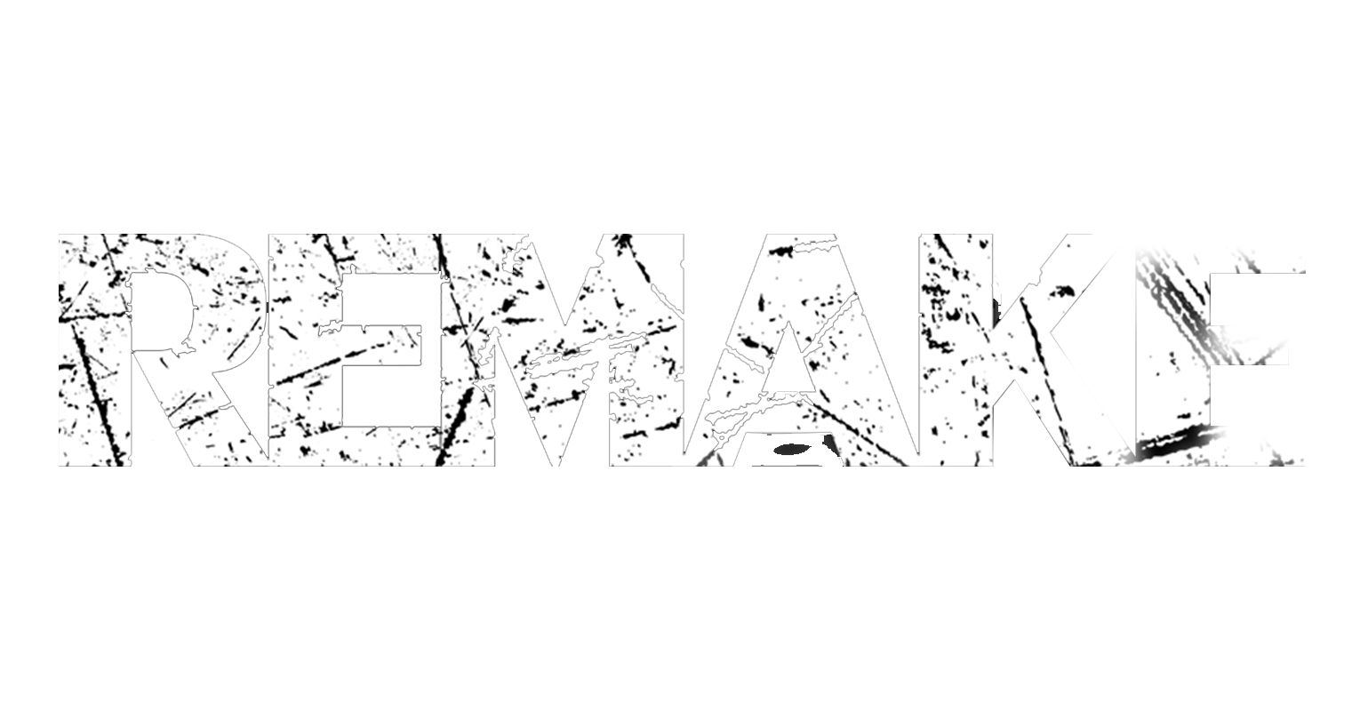 Remake